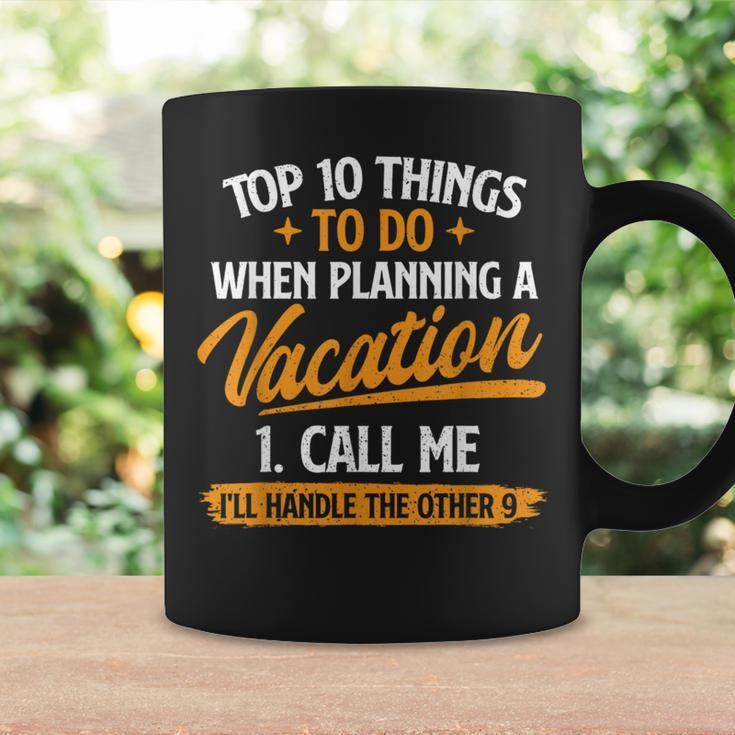 Top 10 Things To Do When Planning A Vacation Travel Agency Coffee Mug Gifts ideas