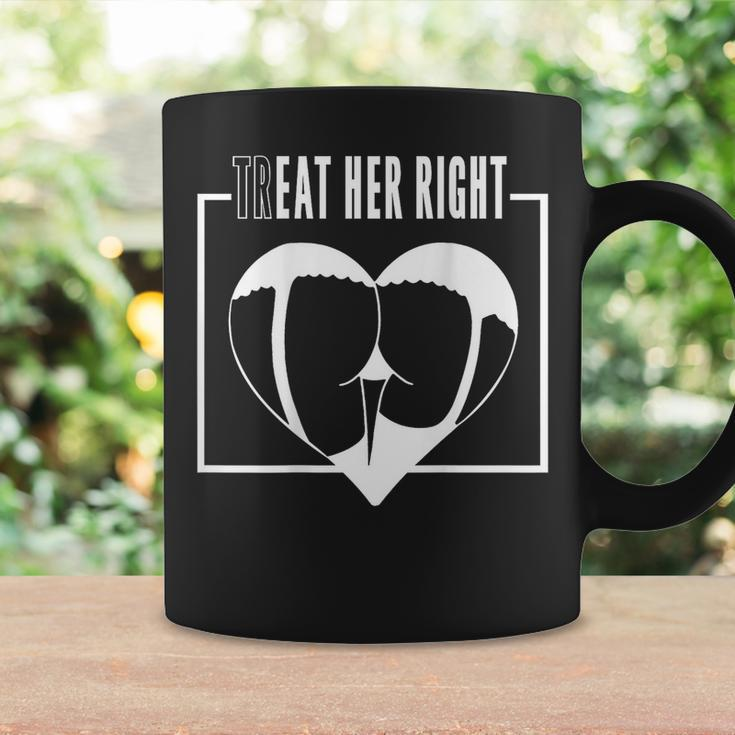 Treat Her Right Eat Her Right Coffee Mug Gifts ideas