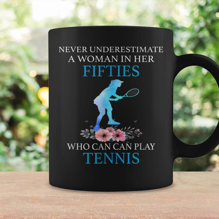 Never Underestimate In Her Fifties Who Can Play Tennis Coffee Mug Gifts ideas