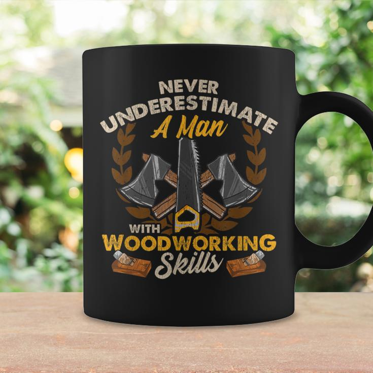 Never Underestimate A Man With Woodworking Skills Coffee Mug Gifts ideas