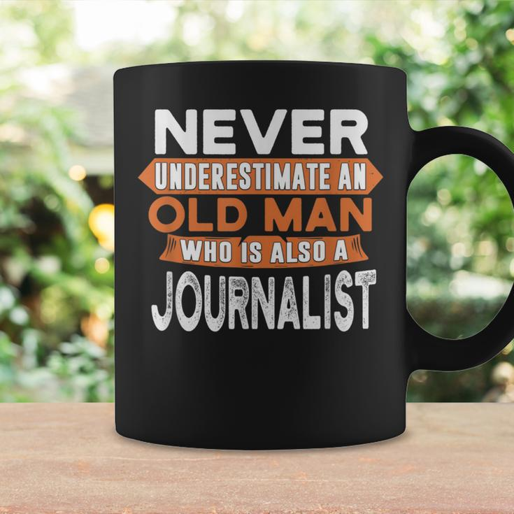 Never Underestimate An Old Man Who Is Also A Journalist Coffee Mug Gifts ideas