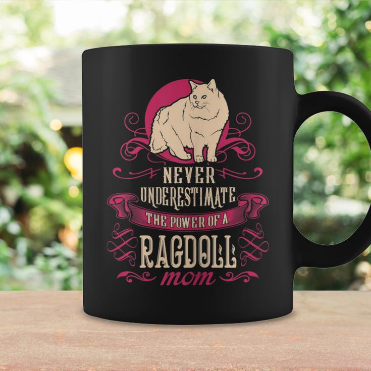 Never Underestimate Power Of Ragdoll Mom Coffee Mug Gifts ideas