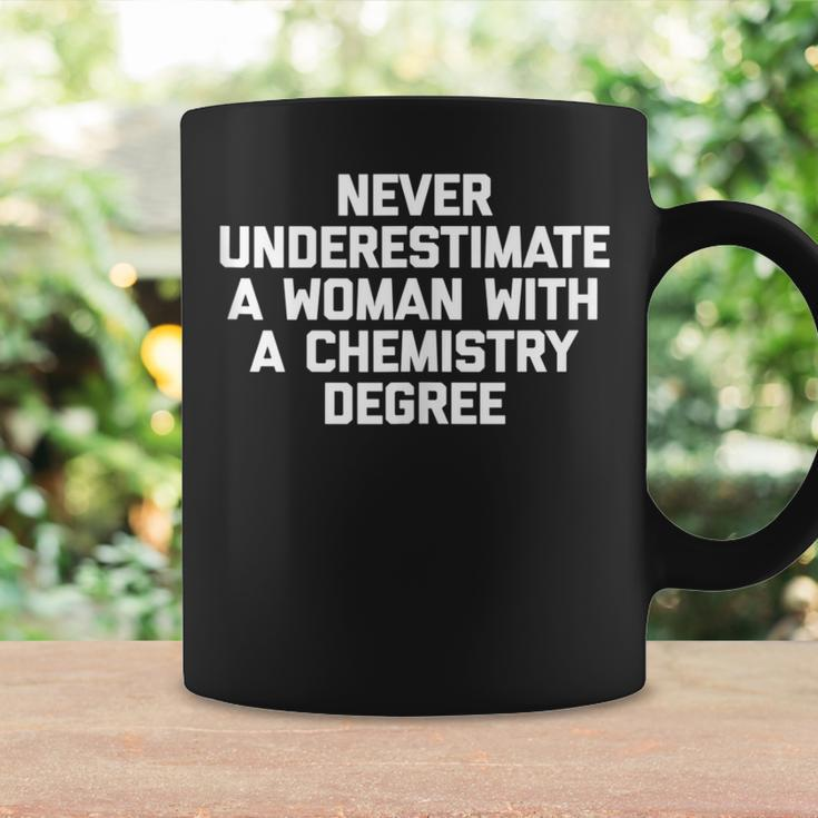 Never Underestimate A Woman With A Chemistry Degree Coffee Mug Gifts ideas