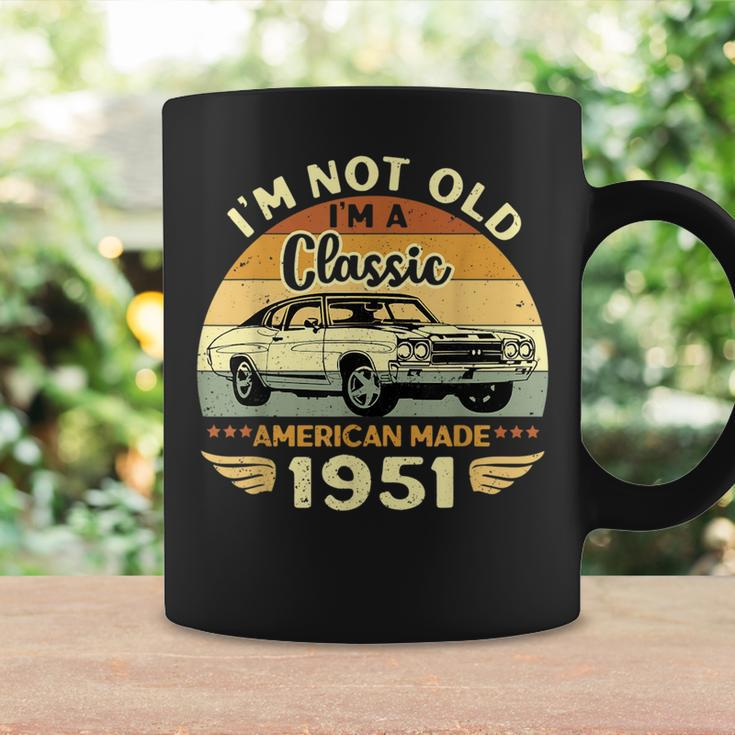 Vintage 1951 Car Birthday Gift Im Not Old Im A Classic 1951 Coffee Mug Gifts ideas