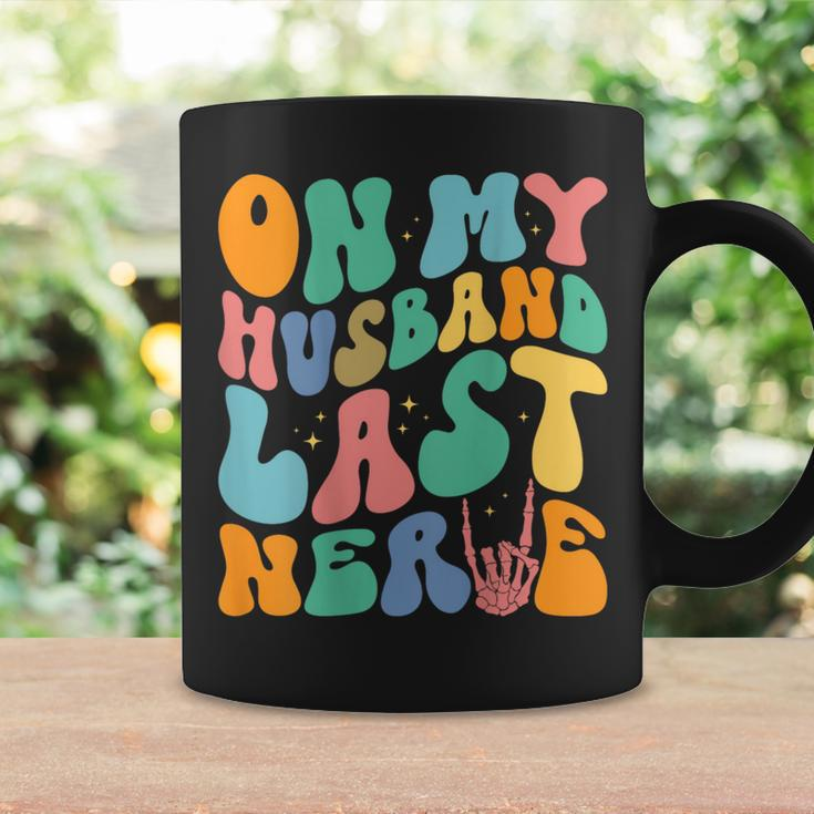 Vintage Retro On My Husbands Last Nerve Groovy On Back Coffee Mug Gifts ideas