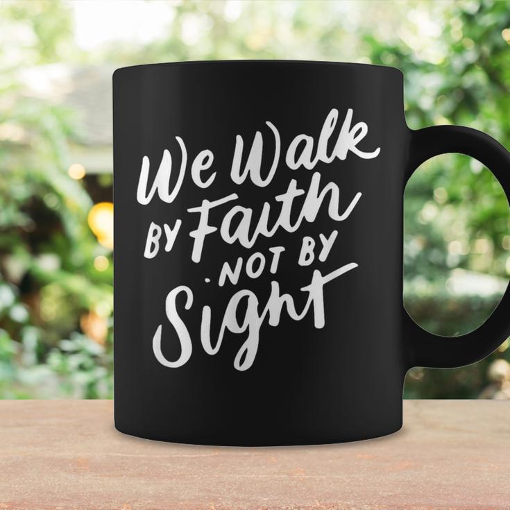 We Walk By Faith Not By Sight Bible Verse Christian Quote Coffee Mug Gifts ideas