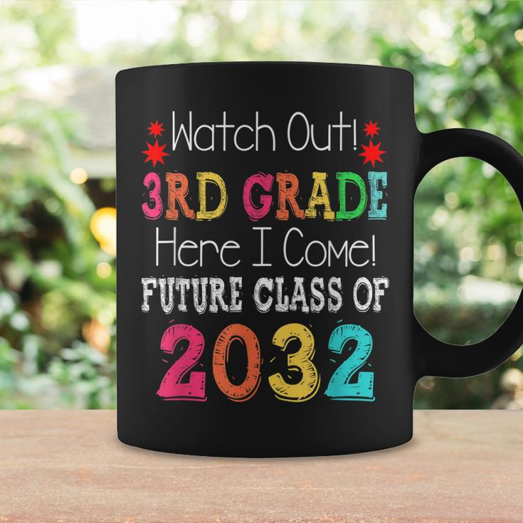 Watch Out 3Rd Grade Here I Come Future Class 2032 Coffee Mug Gifts ideas