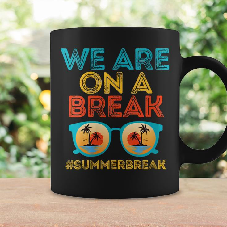 We Are On A Break Teacher Summer Break Retro Sunset Design Coffee Mug Gifts ideas