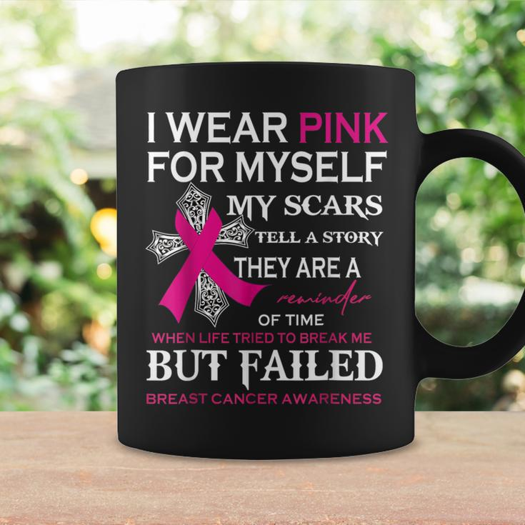 I Wear Pink For Myself My Scars Tell A Story Coffee Mug Gifts ideas