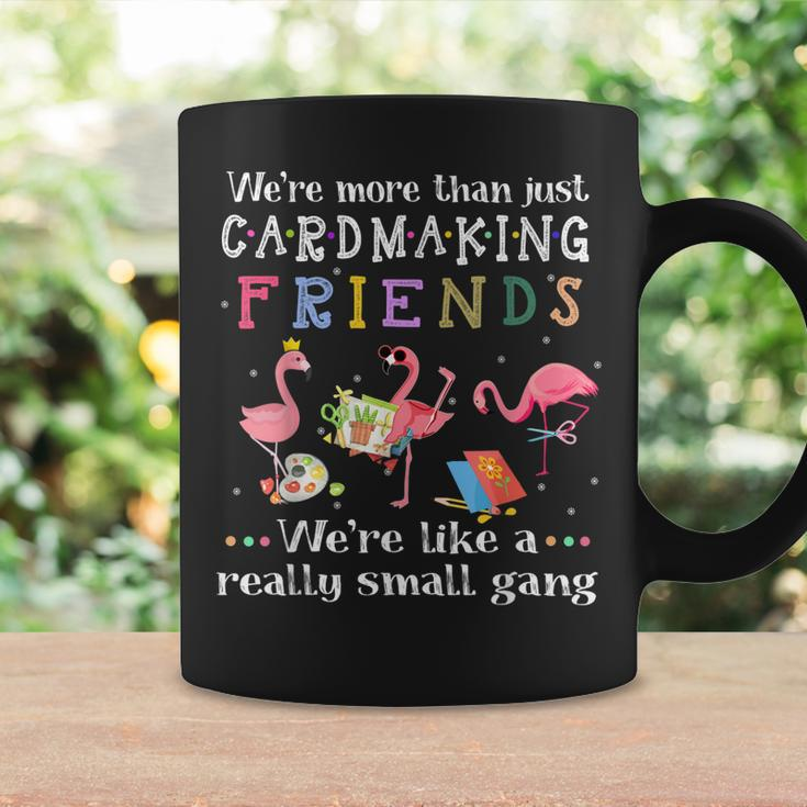 Were More Than Just Cardmaking Friends Coffee Mug Gifts ideas