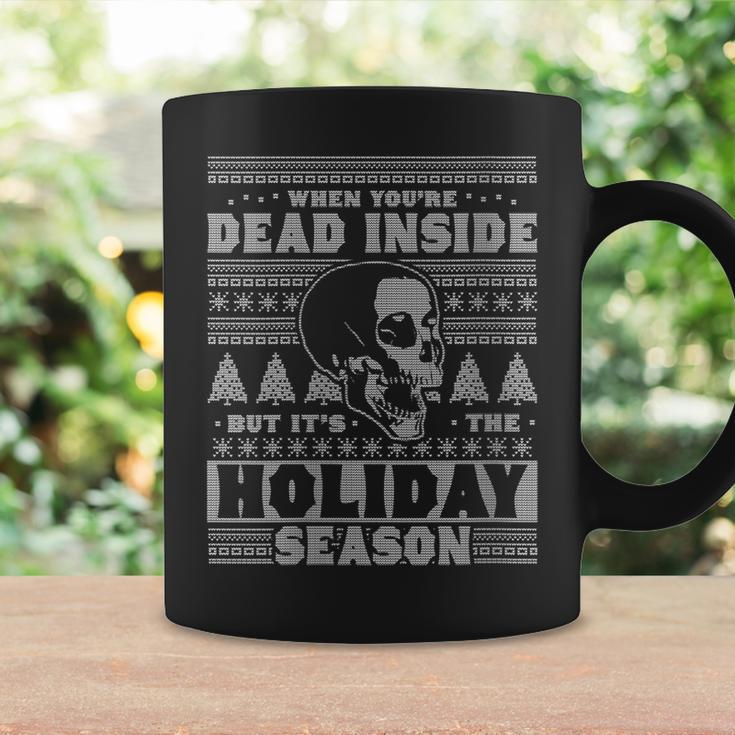 When Youre Dead Inside But Its The Holiday Season Ugly Coffee Mug Gifts ideas