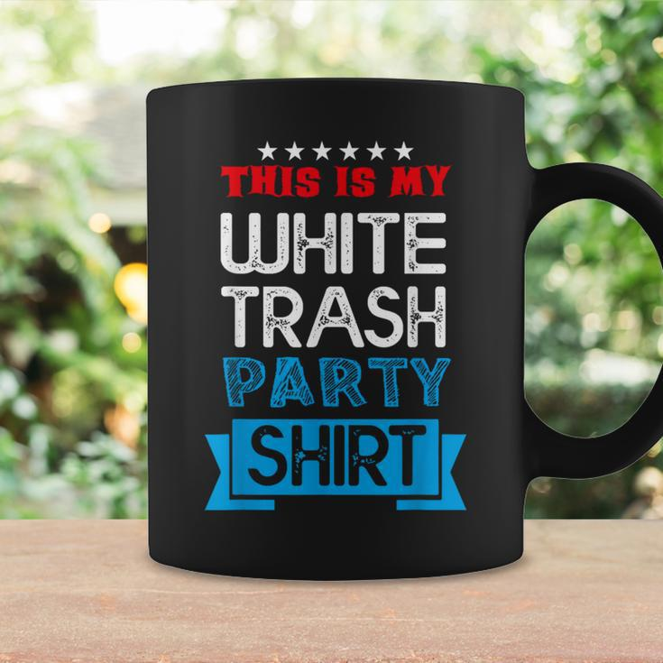 This Is My White Trash Party Quotes Sayings Humor Joke Coffee Mug Gifts ideas