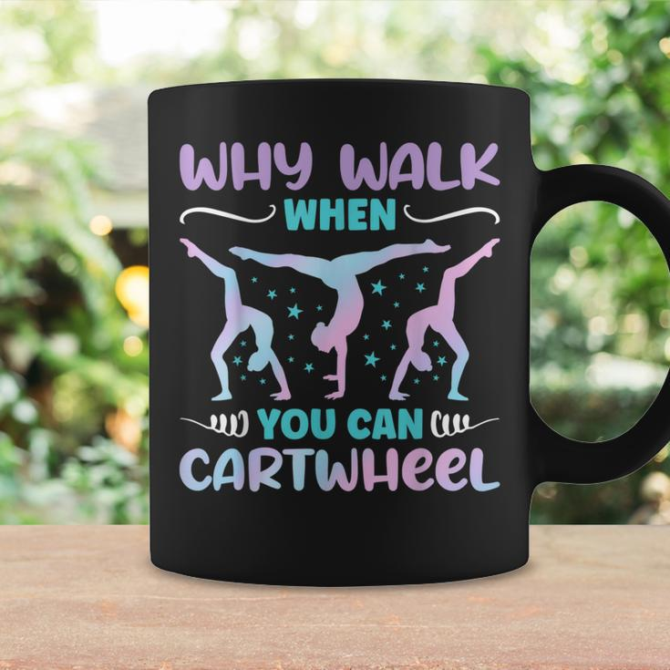 Why Walk When You Can Cartwheel For Girl Funny Gymnastics Coffee Mug Gifts ideas
