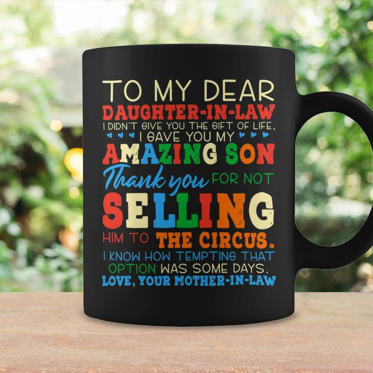 Womens To My Dear Daughterinlaw Thank You For Not Selling Funny Coffee Mug Gifts ideas