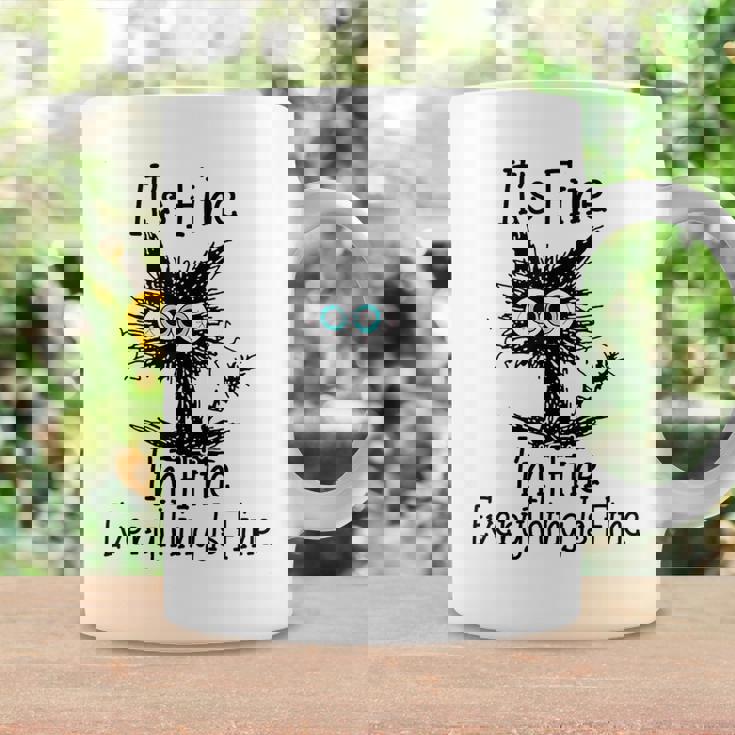 Cat Its Fine Im Fine Everything Is Fine Coffee Mug Gifts ideas