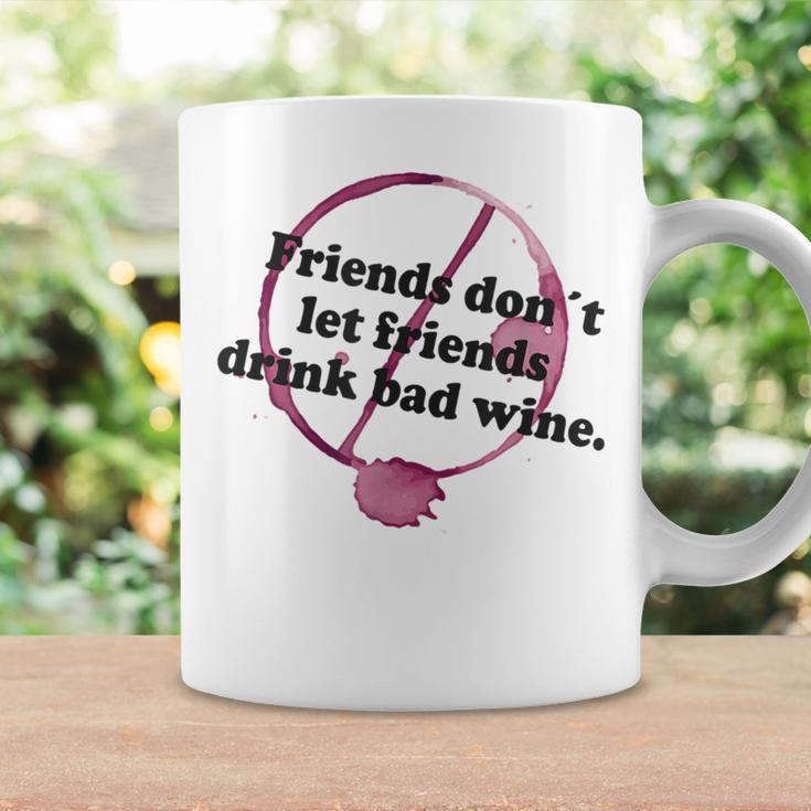 Friends Don't Let Friends Drink Bad Wine StainCoffee Mug Gifts ideas