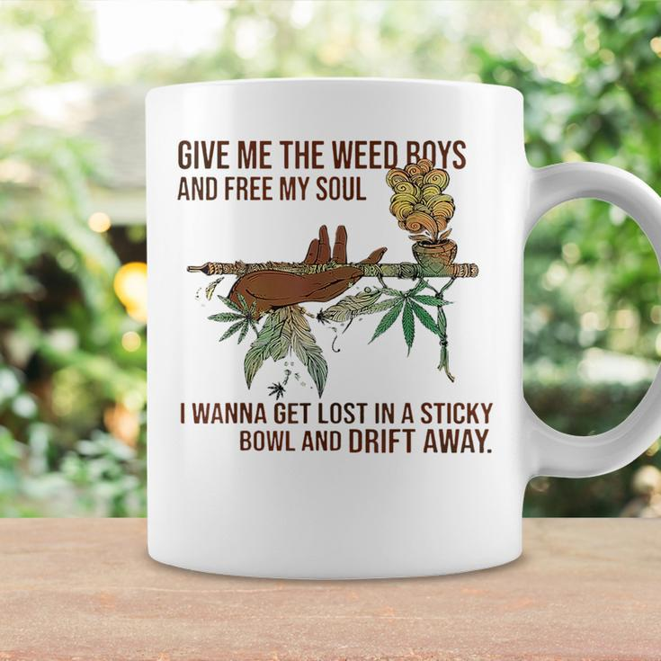 Give Me The Weed Boys And Free My Soul Weed Funny Gifts Coffee Mug Gifts ideas