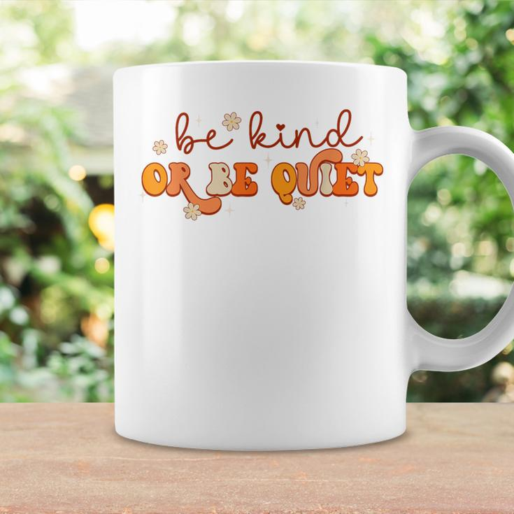 Groovy Be Kind Or Be Quiet Unity Day Anti Bullying Teacher Coffee Mug Gifts ideas