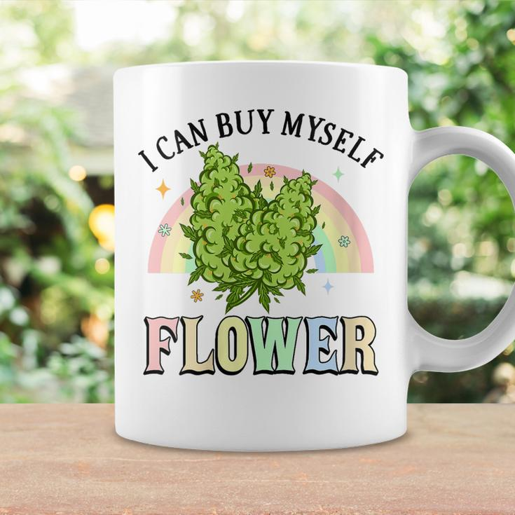 I Can Buy Myself Flowers Weed Funny Marijuana Bud Stoner Coffee Mug Gifts ideas