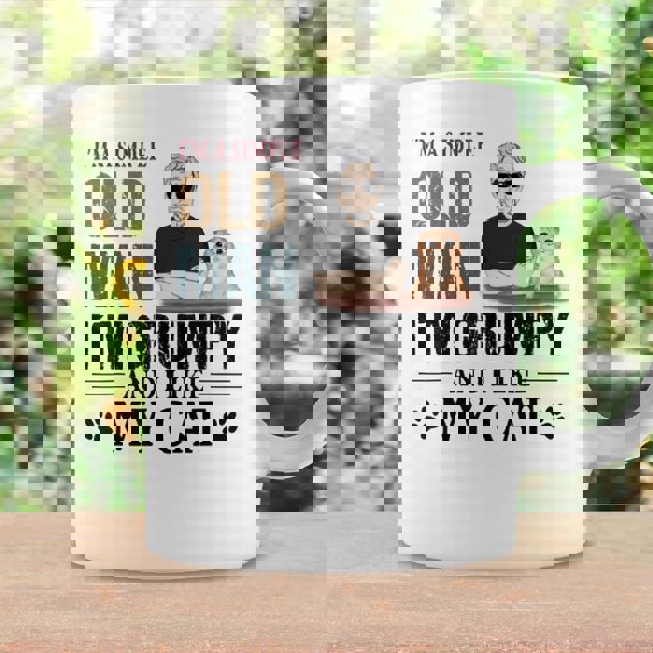 Im A Simple Old Man Im Grumpy And I Like My Cat Coffee Mug Gifts ideas Im A Simple Old Man Im Grumpy And I Like My Cat Coffee Mug Gifts ideas