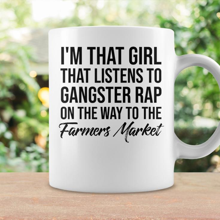 I'm That Girl That Listens To Gangster Rap On Farmers Market Coffee Mug Gifts ideas