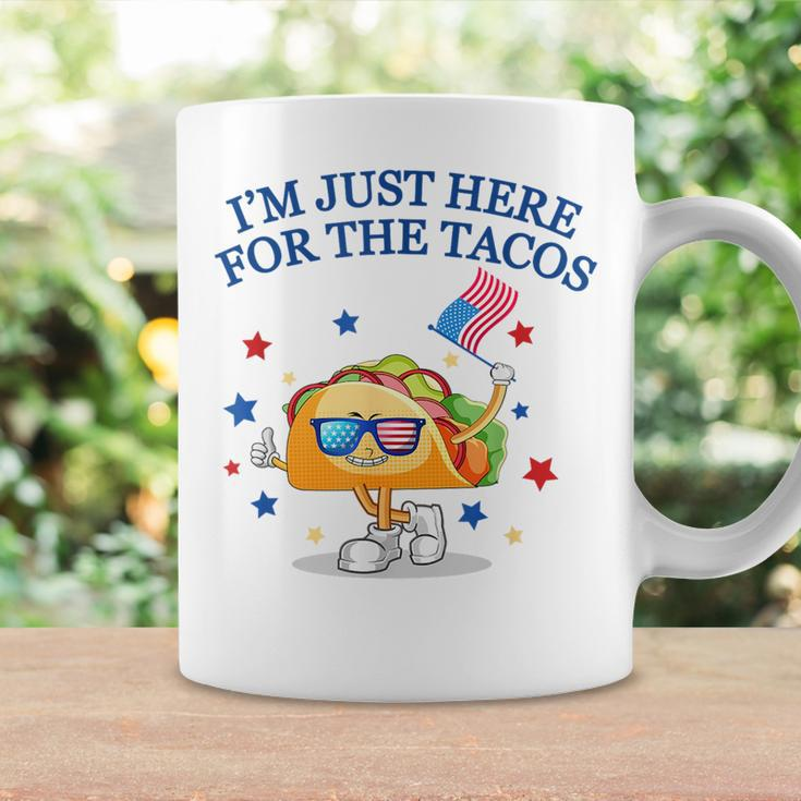 Im Just Here For The Tacos TacosFunny Fourth Of July Tacos Funny Gifts Coffee Mug Gifts ideas