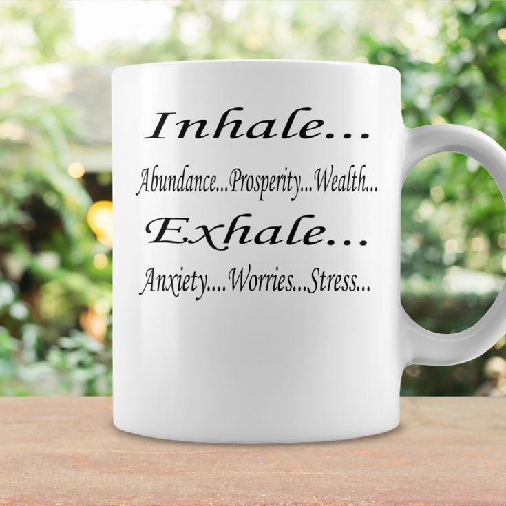 Inhale Abundance Exhale Anxiety Positive Quote Coffee Mug Gifts ideas
