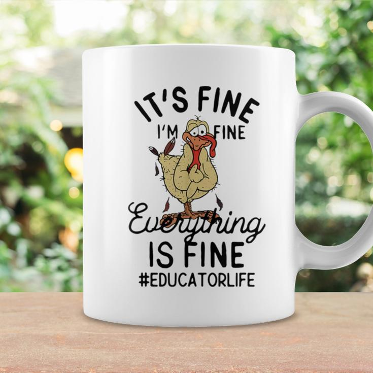 It's Fine I'm Fine Everything Is Fine Educator Thanksgiving Coffee Mug Gifts ideas