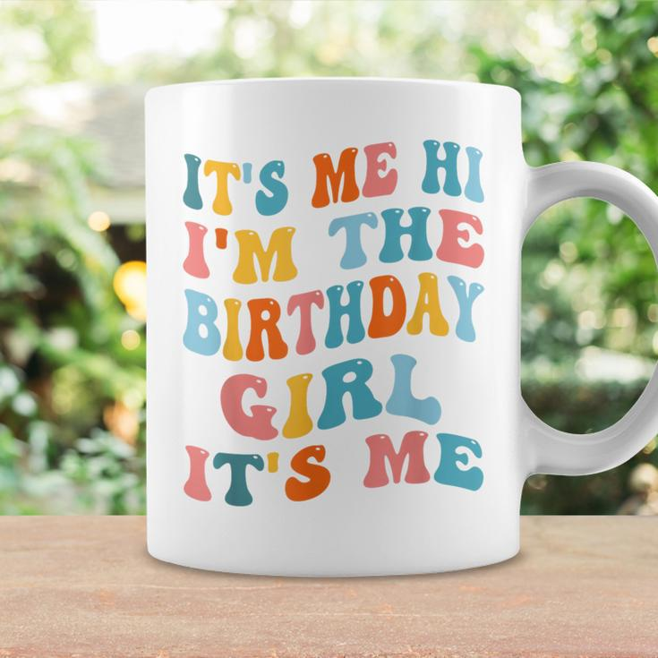 It's Me Hi I'm Birthday Girl It's Me Groovy For Girls Coffee Mug Gifts ideas