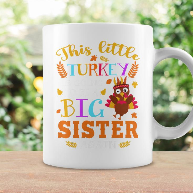 This Little Turkey Going To Be Big Sister Again Thanksgiving Coffee Mug Gifts ideas