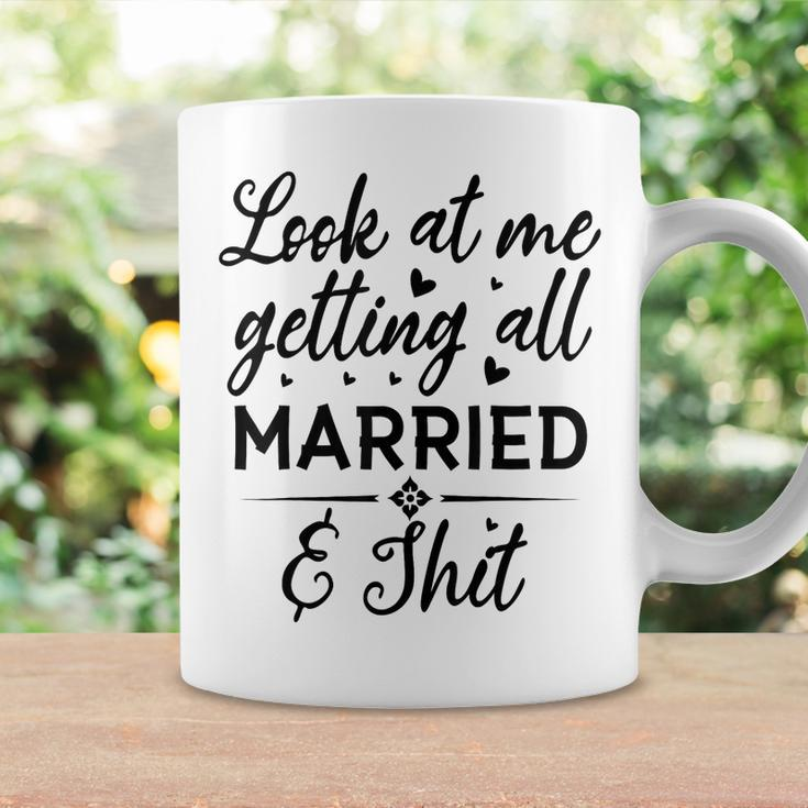 Look At Me Getting All Married Wife To Be Bride Wedding Coffee Mug Gifts ideas