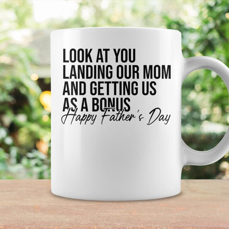 Look At You Landing Our Mom And Getting Us As A Bonus Dad Coffee Mug Gifts ideas