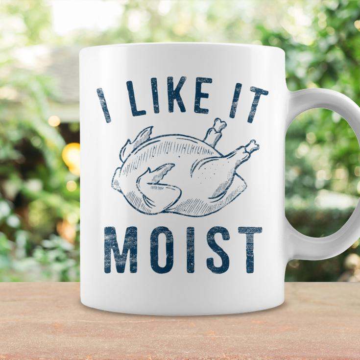 I Like It Moist Roasted Turkey Thanksgiving Leg Day Coffee Mug Gifts ideas