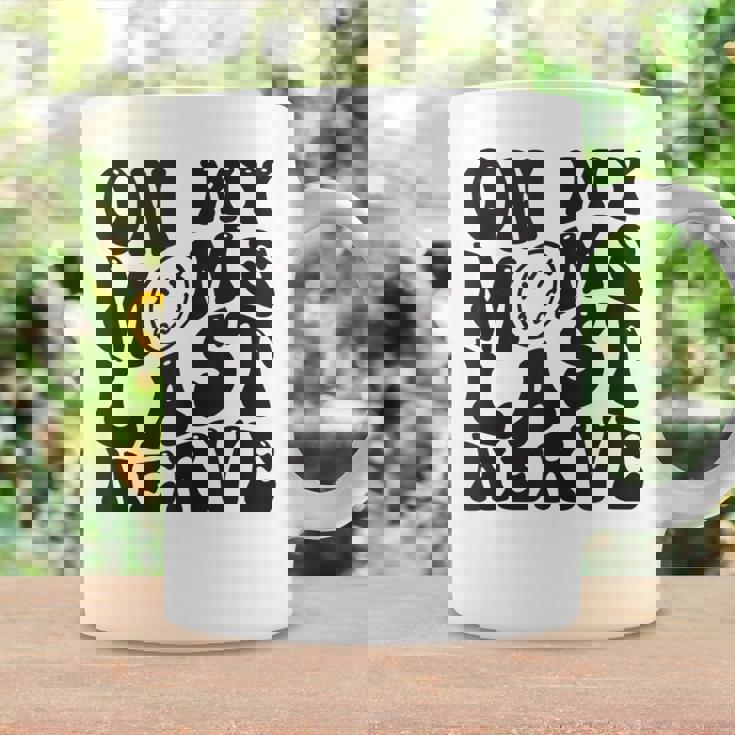 On My Moms Last Nerve For Kids Groovy Funny Mothers Day Mothers Day Funny Gifts Coffee Mug Gifts ideas