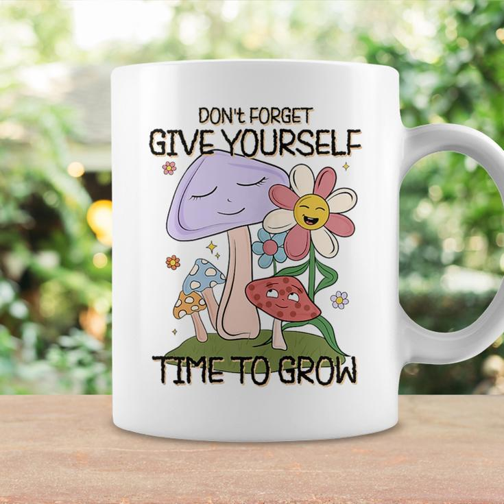 Retro Vintage Give Yourself Time To Grow Mushrooms Flowers Mushrooms Funny Gifts Coffee Mug Gifts ideas
