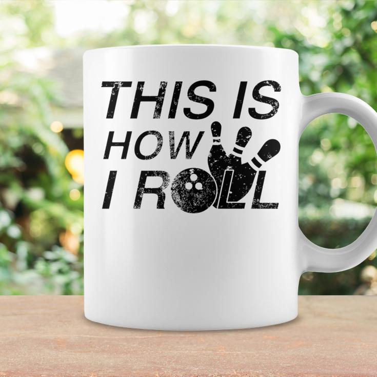 This Is How I Roll Quote For Bowlers Coffee Mug Gifts ideas