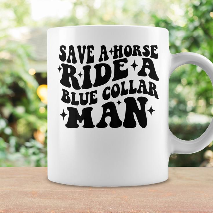 Save A Horse Ride A Blue Collar Man Saying On Back Coffee Mug Gifts ideas
