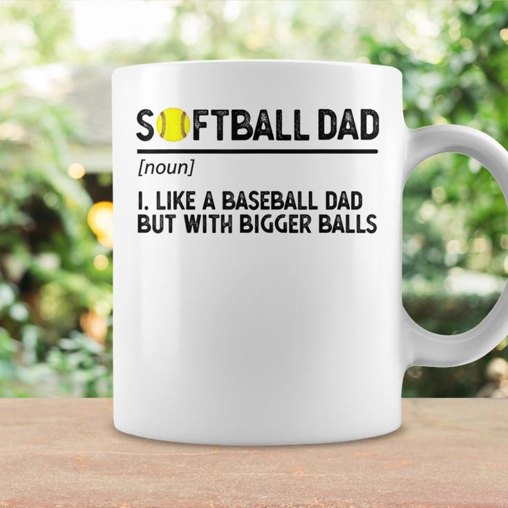 Softball Dad Like A Baseball But With Bigger Balls Funny Gifts For Dad Coffee Mug Gifts ideas
