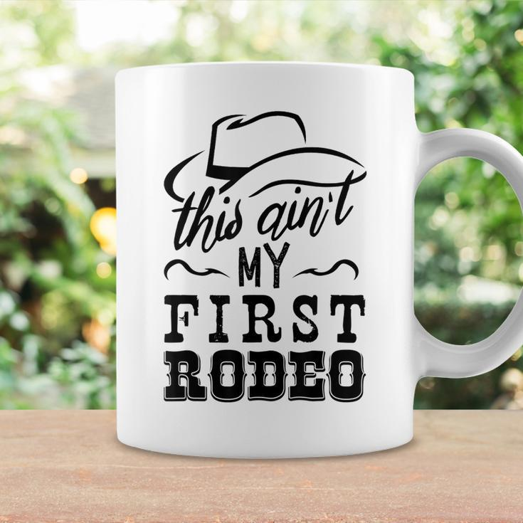 This Aint My First Rodeo Bull Riding American Gift Rodeo Funny Gifts Coffee Mug Gifts ideas