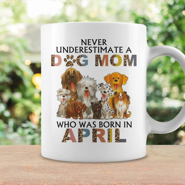 Never Underestimate A Dog Mom Who Was Born In April Coffee Mug Gifts ideas