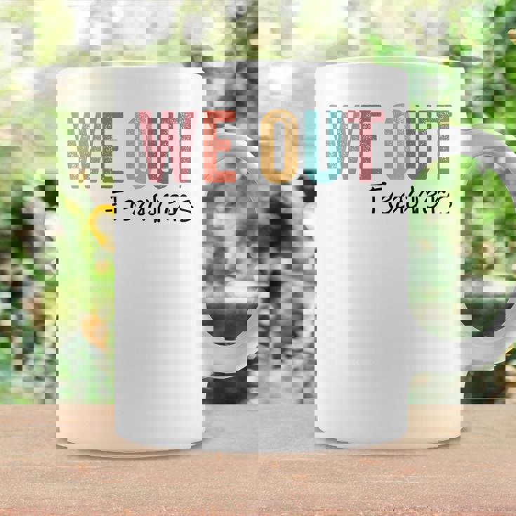 We Out Teachers End Of School Year Happy Last Day Of School Coffee Mug Gifts ideas