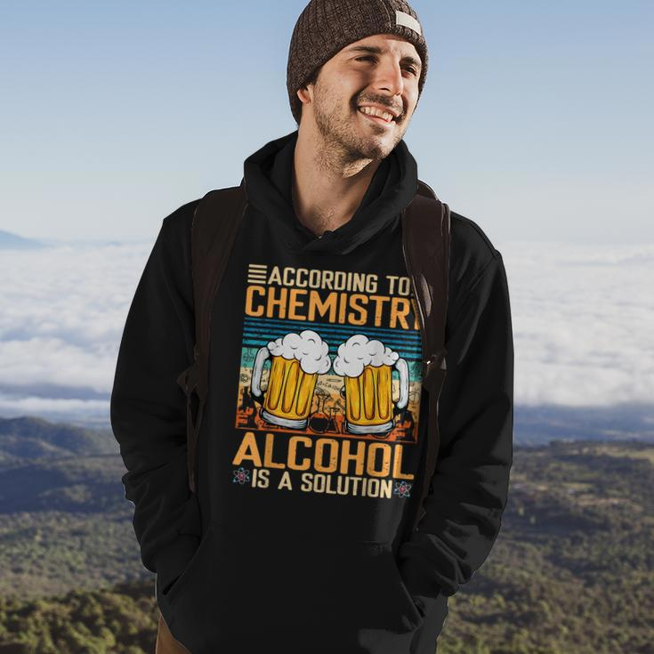 According To Chemistry Alcohol Is A Solution Funny Hoodie Lifestyle