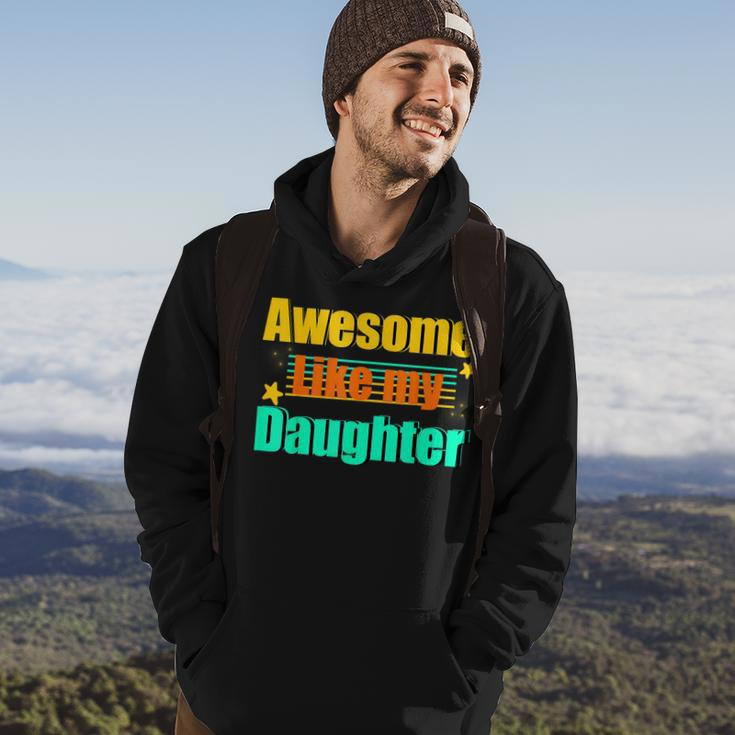 Awesome Like My Daughter Funny Dad Birthday Hoodie Lifestyle