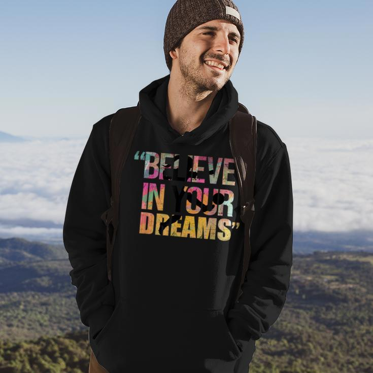Believe In Your Dreams Ad Us Believe Funny Gifts Hoodie Lifestyle