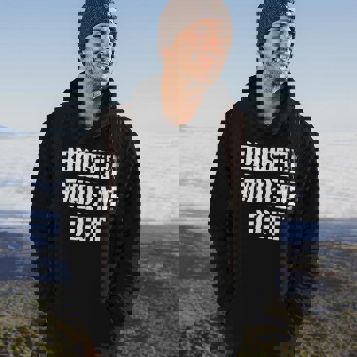 Brostep Music Brostep Made Me Do It Hoodie Lifestyle