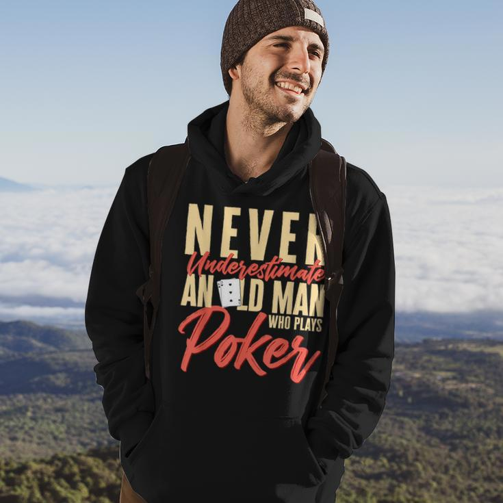 Card Player Never Underestimate An Old Man Who Plays Poker Hoodie Lifestyle