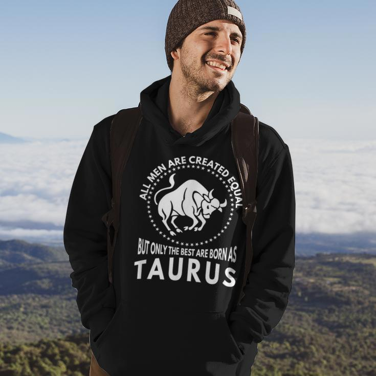 All Are Created Equal Best Are Born As Taurus Hoodie Lifestyle