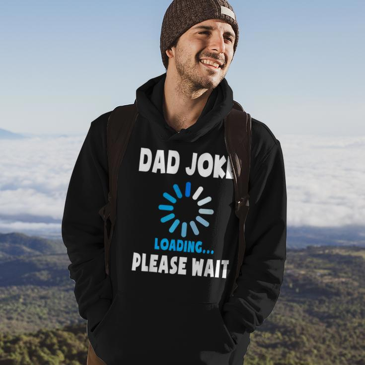 Dad Joke Loading Funny Fathers Day For Dad Dad Jokes Hoodie Lifestyle
