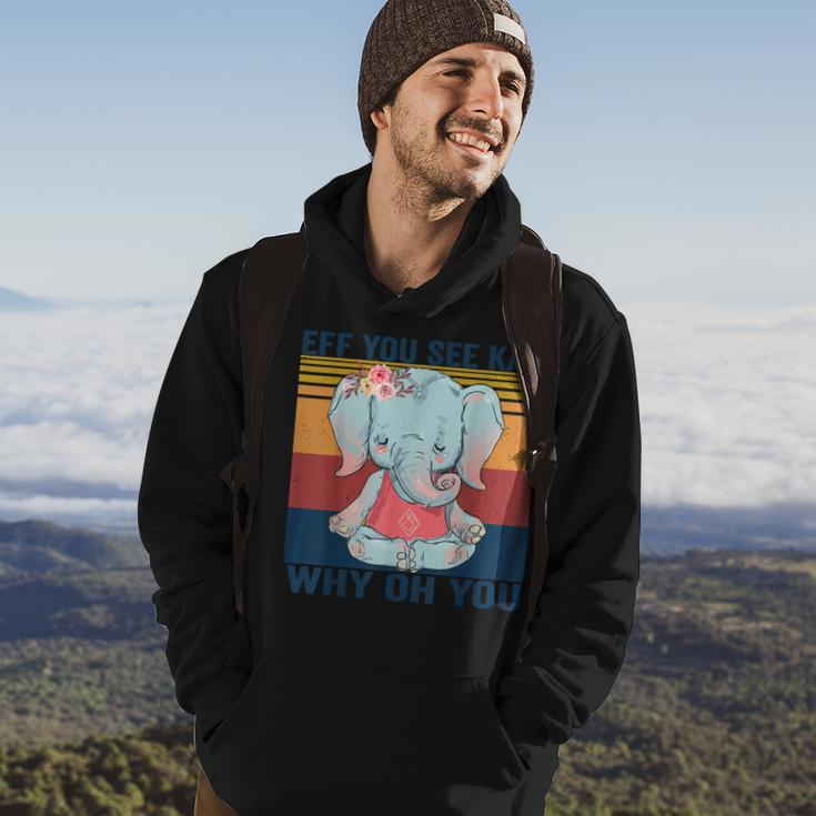 Eff You See Kay Why Oh You Elephant Yoga Vintage Hoodie Lifestyle