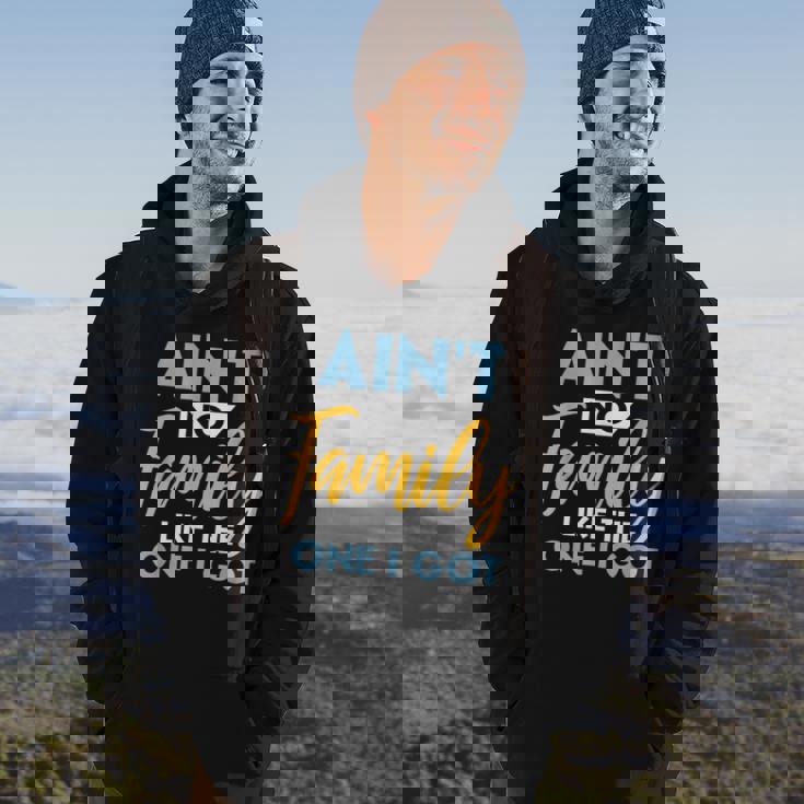 Family Matching Reunion Aint No Family Like The One I Got Hoodie Lifestyle Family Matching Reunion Aint No Family Like The One I Got Hoodie Lifestyle